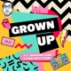 Grown Up feat JusKno Lyrics by caine Single