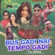 Bus Gadi Nai Tempo Gadi Single