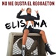 No Me Gusta el Reggaeton Single