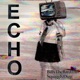 Echo feat SquigglyDigg Single