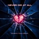 never did at all Single