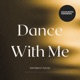 Dance with me Acoustic Version Single