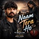 Naam Tera Ho Single