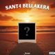SANT4 BELLAKERA Single
