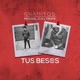 Tus Besos Single