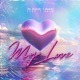 My Love feat Mshini T Drum Single