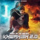 Khwahish 2 0 feat Dare Devil Single