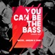 You Can Be the Bass Single