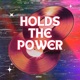 HOLDS THE POWER Single