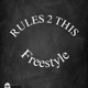 Rules2This Freestyle Single