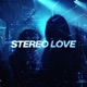 STEREO LOVE TECHNO Single