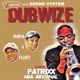 Soundsystem Dubwize feat Patrixx Aba Ariginal