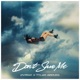 Don t Save Me Single