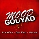 Mood Gouyad feat AlexCkj Oscar Single