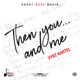 Then You And Me Single
