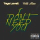 I Don t Need You Single feat Fetti Mac Single