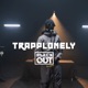 TrappLonely Blackout Session Single