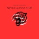 Never Gonna Stop Single