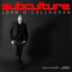 Subculture Mixed by John O Callaghan