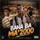 Bana Ba Ma 2000 feat BlaqBeast Cursetro Single