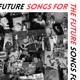 Songs For The Future Single