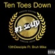 Ten Toes Down feat Bruh Mike Single