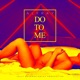 Do to Me Single