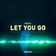 Let You Go Single