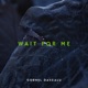 Wait For Me Single