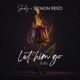 Let Him Go feat Denon Reed Remix Single