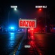 Gazor feat Decency Billz Single