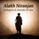 Alakh Niranjan feat Sadhguru Ram Miriyala Single