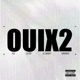 OUIX2 feat A2 Bigfish LDZP Slaimy Grimo Single