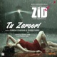 Tu Zaroori From Zid Single