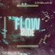 Flow Rude Single