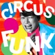 Circus Funk feat Chevon Single