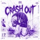 CRASH OUT Single