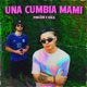Una Cumbia Mami Single