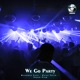 We Go Party Single