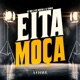 Eita Moça Single
