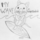 My Wave feat Trippythakid Single