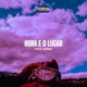 Hora e o Lugar Single