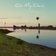 On My Own Single