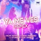 Ya Me Ves Remix feat Gtunene Luyge Jimenez Single