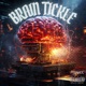 BRAIN TICKLE Single