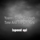 Travel Through Time and the Galaxies speed up Single