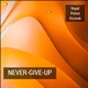 Never Give Up Single