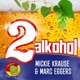 2 Alkohol Single