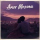 Amor Mozona Single