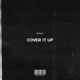 Cover It Up Someday Single